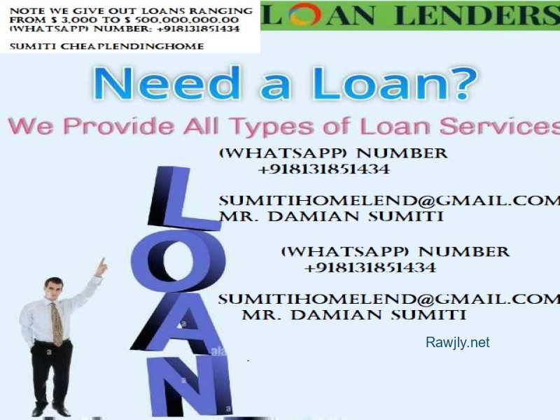 we offer all types of loans, and our offer is fast, safe and very reliable. contact sumitihomelend@gmail.com (whatsapp) number +918131851434  mr. damian sumiti